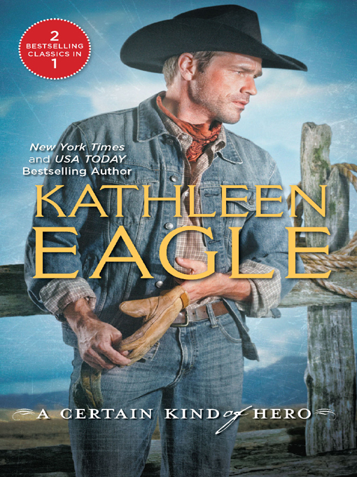 Title details for A Certain Kind of Hero: Defender\Broomstick Cowboy by Kathleen Eagle - Wait list